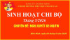 Sinh hoạt chi bộ Tháng 5/2026: Chuyên đề - Nghị Quyết 02-NQ/TW