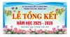 Lễ tổng kết năm học 2025 - 2026