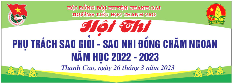 Tưng bừng Hội thi: Phụ trách sao giỏi - Sao nhi đồng chăm ngoan năm học 2022 - 2023