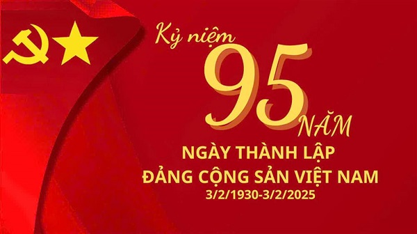 Kỷ niệm 95 năm Ngày thành lập Đảng Cộng sản Việt Nam (03/2/1930-03/2/2025