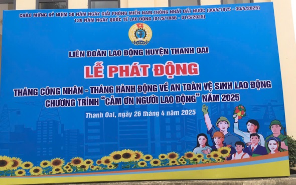 Lễ phát động - Tháng công nhân, tháng hành động về an toàn vệ sinh lao động. Chương trình "Cảm ơn người lao động" năm 2025