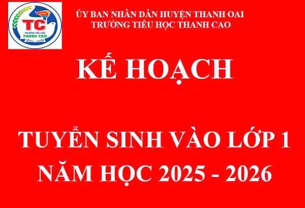 Kế hoạch Tuyển sinh vào lớp 1 năm học 2025 - 2026