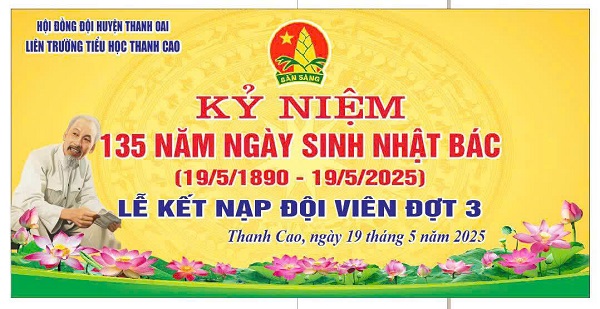 Kết nạp đội lần thứ III - Kỷ niệm 135 ngày sinh nhật Bác (19/5/1890 - 19/5/2025)