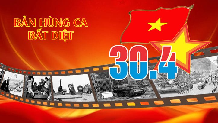 Bản hùng ca bất diệt 30/4 - 01/5